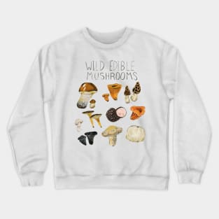 Wild Edible Mushrooms - Nature Art T-Shirt for Mushroom Hunters and Lovers Crewneck Sweatshirt